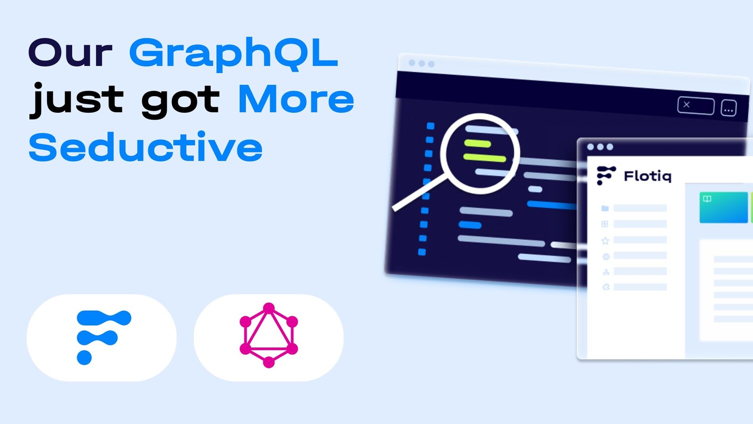 Our GraphQL Just Got More Seductive